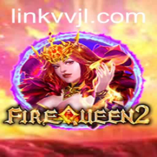 FireQueen2: A Thrilling Journey into the Realm of Gaming