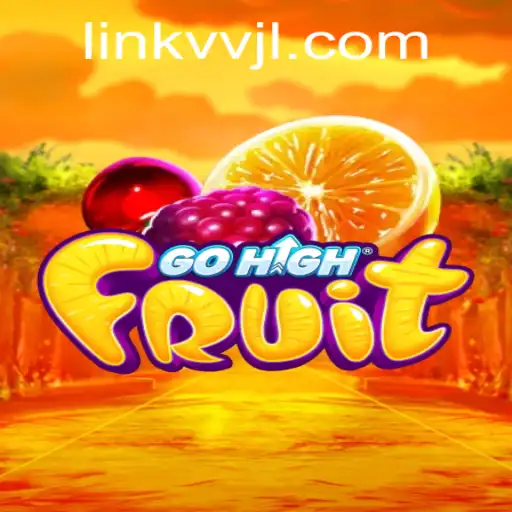 Exploring the Engaging World of GoHighFruit: A Comprehensive Guide
