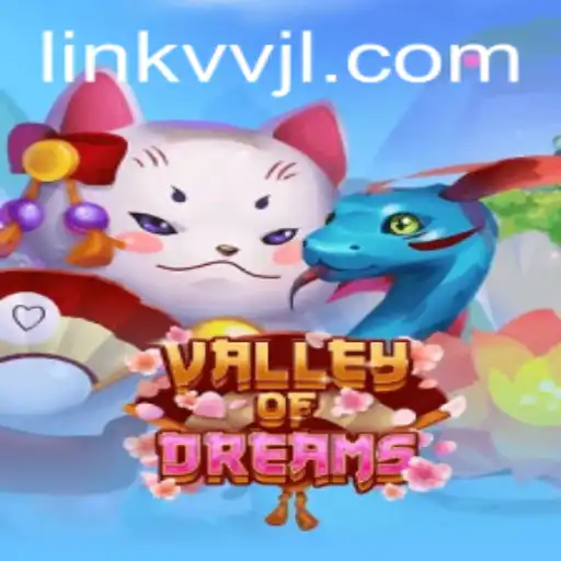 Valley of Dreams: An In-Depth Exploration